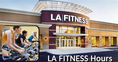 la fitness hiurs|la fitness hours today.